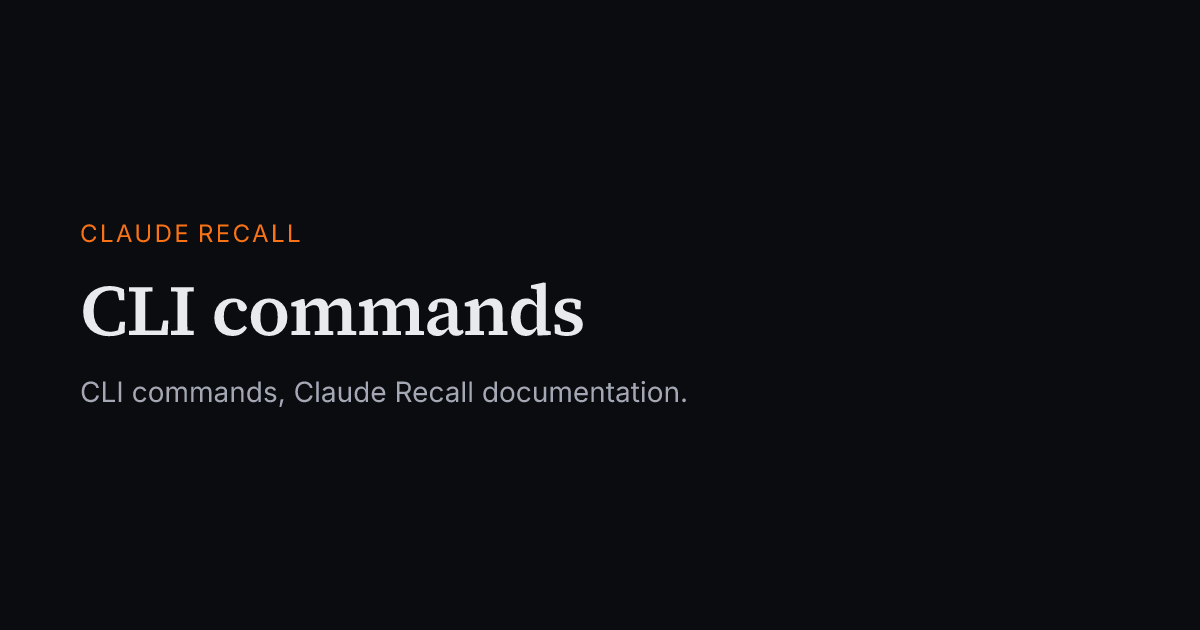 CLI commands · Claude Recall